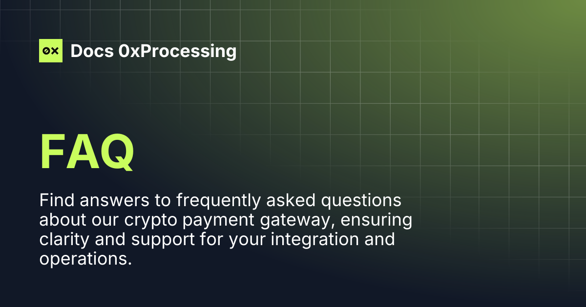 FAQ | Docs 0xProcessing
