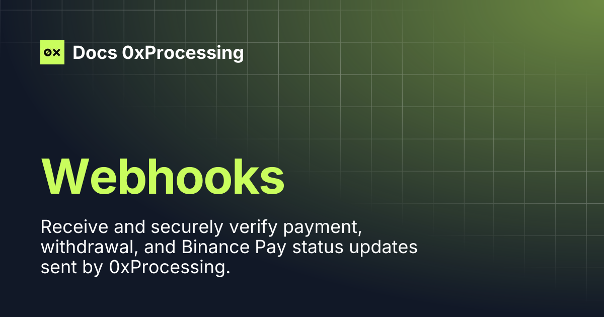 Webhooks | Docs 0xProcessing
