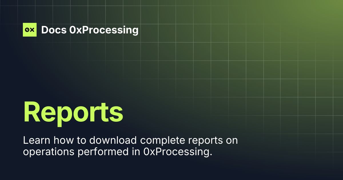Reports | Docs 0xProcessing