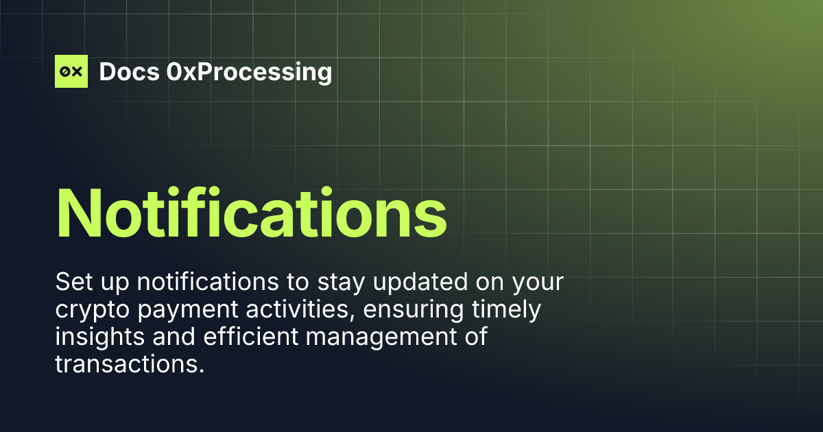 Notifications | Docs 0xProcessing