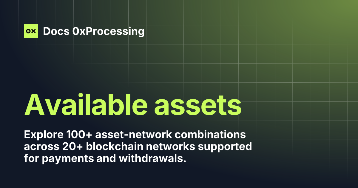 Available assets | Docs 0xProcessing